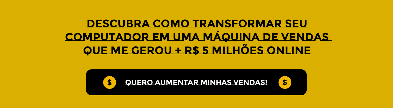 Transforme seu computador em máquina de vendas